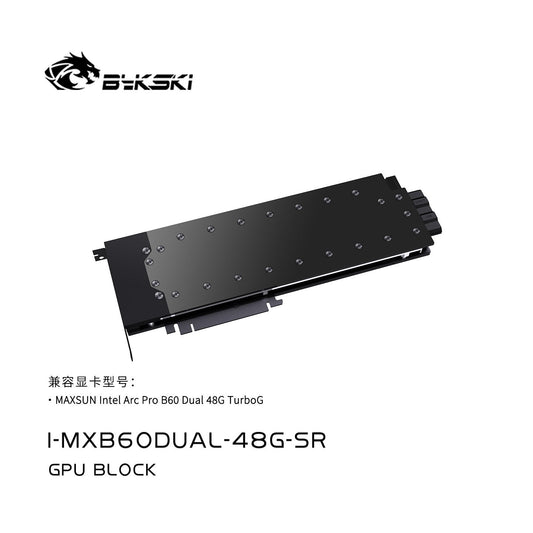 Bykski GPU Water Block For MAXSUN Intel Arc Pro B60 Dual 48G TurboG, Full Cover With Backplate PC | Water Cooling Block