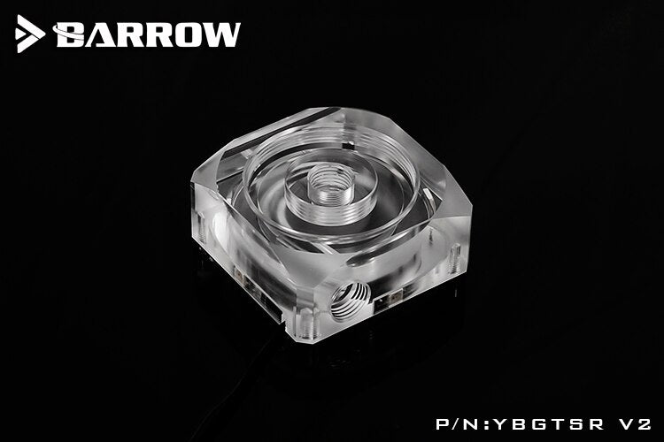 Barrow YBGTSR-V2, Acrylic Pump Threaded Top, LRC 2.0, For 17W/DDC Pump, For Install Reservoir Components To Work Independent